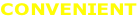 CONVENIENT