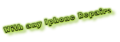 With any Iphone Repairs